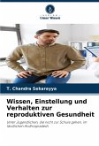 Wissen, Einstellung und Verhalten zur reproduktiven Gesundheit