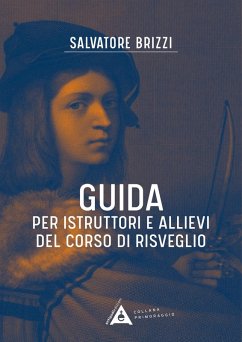Guida per istruttori e allievi del corso di risveglio - Brizzi, Salvatore