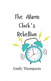 The Alarm Clock's Rebellion