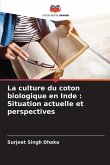 La culture du coton biologique en Inde La culture du coton biologique en Inde