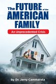 The Future of the American Family The Future of the American Family