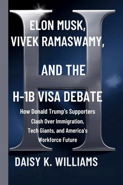 Williams, D: Elon Musk, Vivek Ramaswamy, and the H-1B Visa D
