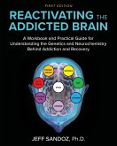 Reactivating the Addicted Brain Reactivating the Addicted Brain