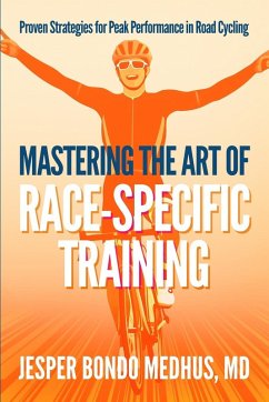Mastering the Art of Race-Specific Training - Medhus, Jesper Bondo