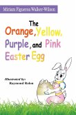 The Orange, Yellow, Purple, and Pink Easter Egg