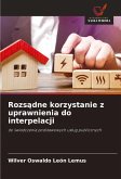 Rozs¿dne korzystanie z uprawnienia do interpelacji Rozs¿dne korzystanie z uprawnienia do interpelacji