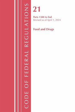 Code of Federal Regulations, Title 21 Food Drugs 1300 - End, Revised as of April 1, 2024 - Office Of The Federal Register (U S
