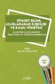 Siyaset Bilimi Uluslararasi Iliskiler ve Kamu Yönetimi ;Alaninda Uluslararasi Arastirma ve Degerlendirmeler Siyaset Bilimi Uluslararasi Iliskiler ve Kamu Yönetimi ;Alaninda Uluslararasi Arastirma ve Degerlendirmeler