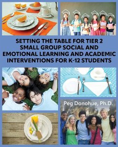 Cover Setting the Table for Tier 2 Small Group Social and Emotional Learning and Academic Interventions for K-12 Students