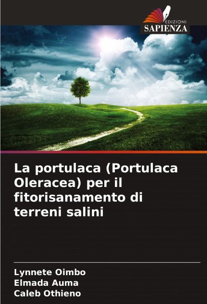La portulaca (Portulaca Oleracea) per il fitorisanamento di terreni salini