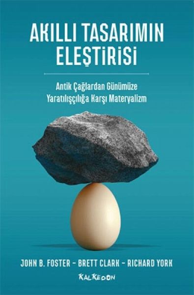 Akilli Tasarimin Elestirisi - Antik Caglardan Günümüze Yaratilisciliga Karsi Materyalizm