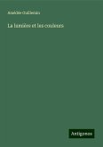 La lumière et les couleurs La lumière et les couleurs