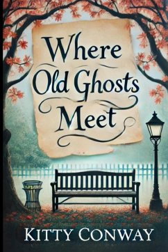 Where Old Ghosts Meet - Conway, Kitty