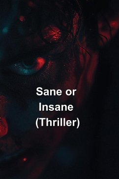 Sane or Insane (Thriller) - Wells, Cassian