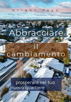 Abbracciare il cambiamento - Days, Bright