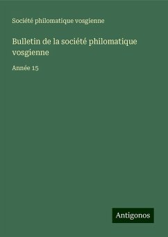 Bulletin de la société philomatique vosgienne - Société Philomatique Vosgienne