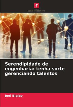 Cover Serendipidade de engenharia: tenha sorte gerenciando talentos