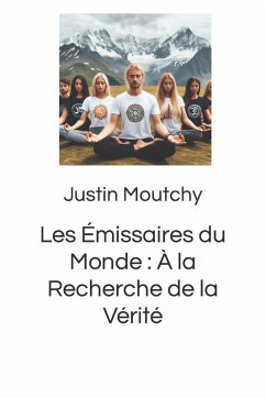 Les Émissaires du Monde - Moutchy, Justin