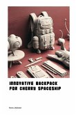 Innovative Backpack for Cherry Spaceship Innovative Backpack for Cherry Spaceship