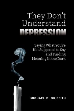 They Don't Understand Depression - Griffith, Michael D