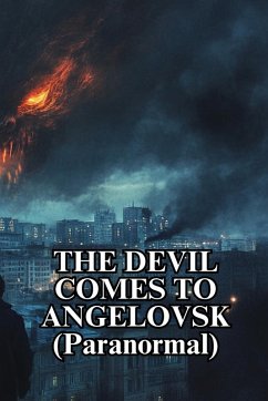 THE DEVIL COMES TO ANGELOVSK (Paranormal) - Radcliffe, Delaney