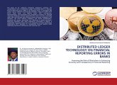 DISTRIBUTED LEDGER TECHNOLOGY ON FINANCIAL REPORTING ERRORS IN BANKS DISTRIBUTED LEDGER TECHNOLOGY ON FINANCIAL REPORTING ERRORS IN BANKS