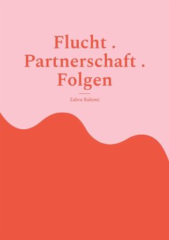 Cover Flucht . Partnerschaft . Folgen (eBook, ePUB)