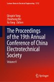 The Proceedings of the 19th Annual Conference of China Electrotechnical Society (eBook, PDF) The Proceedings of the 19th Annual Conference of China Electrotechnical Society (eBook, PDF)