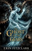 The Ghost in the Gears (eBook, ePUB)