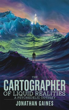 The Cartographer of Liquid Realities (eBook, ePUB) - Gaines, Jonathan