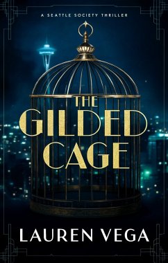 The Gilded Cage (eBook, ePUB) - Vega, Lauren