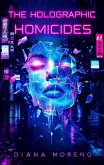 The Holographic Homicides (eBook, ePUB) The Holographic Homicides (eBook, ePUB)