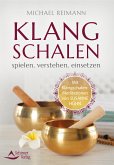 Klangschalen spielen, verstehen, einsetzen (eBook, ePUB) Klangschalen spielen, verstehen, einsetzen (eBook, ePUB)