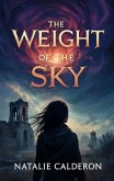 The Weight of the Sky (eBook, ePUB) The Weight of the Sky (eBook, ePUB)
