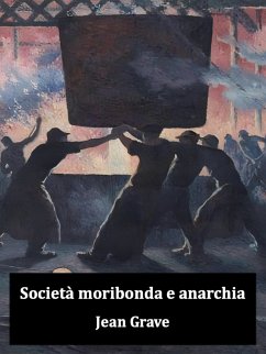 Società moribonda e anarchia (eBook, ePUB) - Grave, Jean