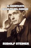 Il significato occulto del sangue (tradotto) (eBook, ePUB) Il significato occulto del sangue (tradotto) (eBook, ePUB)