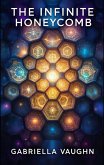The Infinite Honeycomb (eBook, ePUB)
