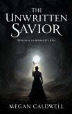 The Unwritten Savior (eBook, ePUB) The Unwritten Savior (eBook, ePUB)