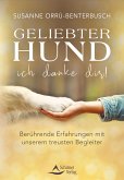 Geliebter Hund – ich danke dir! (eBook, ePUB) Geliebter Hund – ich danke dir! (eBook, ePUB)