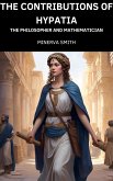 The Contributions of Hypatia (eBook, ePUB) The Contributions of Hypatia (eBook, ePUB)