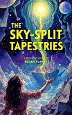 The Sky-Split Tapestries (eBook, ePUB)
