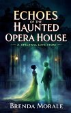 Echoes of the Haunted Opera House (eBook, ePUB)