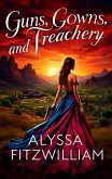 Guns, Gowns, and Treachery (eBook, ePUB)