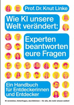 Cover Wie KI unsere Welt verändert: Experten beantworten eure Fragen (eBook, ePUB)