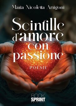 Scintille d'amore con passione (eBook, ePUB) - Arrigoni, Maria Nicoletta