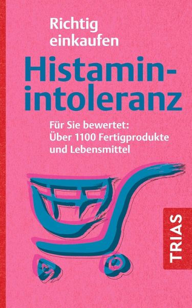 Richtig einkaufen Histamin-Intoleranz (eBook, ePUB) Richtig einkaufen Histamin-Intoleranz (eBook, ePUB)
