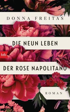 Die neun Leben der Rose Napolitano   (Restauflage) - Freitas, Donna Die neun Leben der Rose Napolitano   (Restauflage) - Freitas, Donna