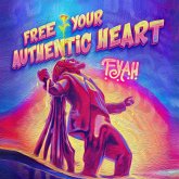 Free Your Authentic Heart Free Your Authentic Heart