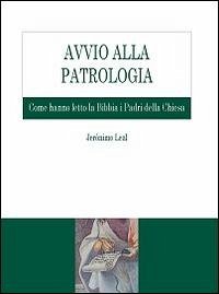 Cover Avvio alla Patrologia. Come hanno letto la Bibbia i Padri della Chiesa
