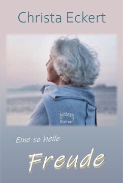 Eine so helle Freude - Eckert, Christa
